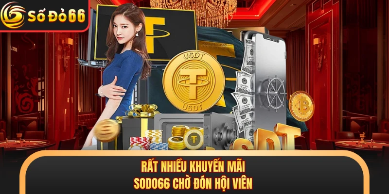 Rất nhiều khuyến mãi SODO66 chờ đón hội viên